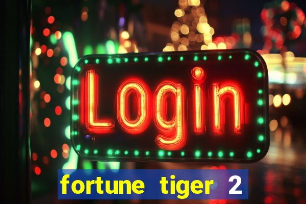 fortune tiger 2 revenge download